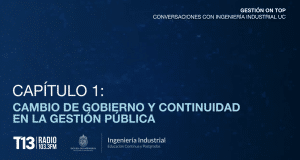 Revisa el primer capítulo de Gestión on Top: Desafío del cambio de gobierno.