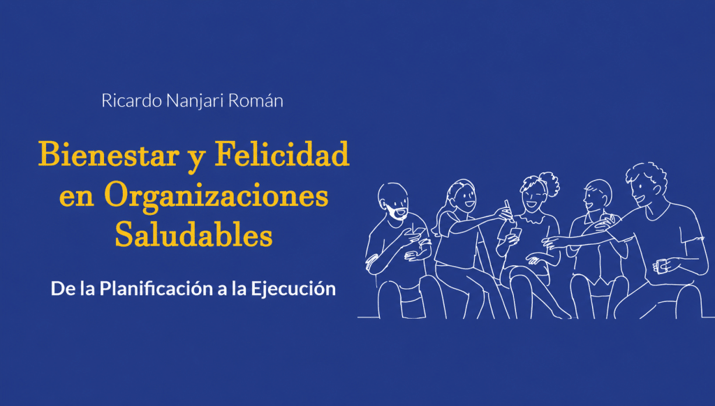 Bienestar y Felicidad en Organizaciones Saludables