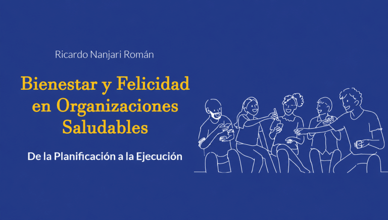 Bienestar y Felicidad en Organizaciones Saludables